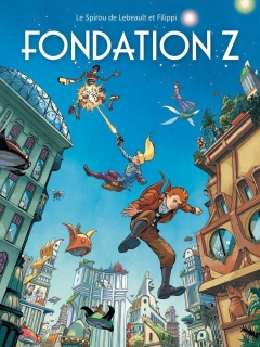 Fondation Z Une aventure de Spirou et Fantasio tome 13